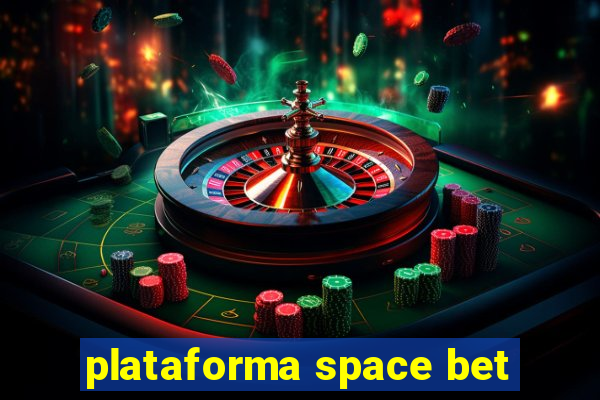 plataforma space bet